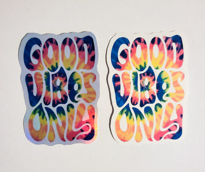 Good Vibes Only Sticker - Glossy or Holographic - 2.1" x 3"