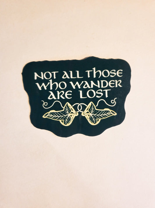 Not All Those Who Wander are Lost Sticker - Glossy 3.1" x 2.2" - stickers decal J. R. R. Tolkien lord of the rings fellowship quote poem