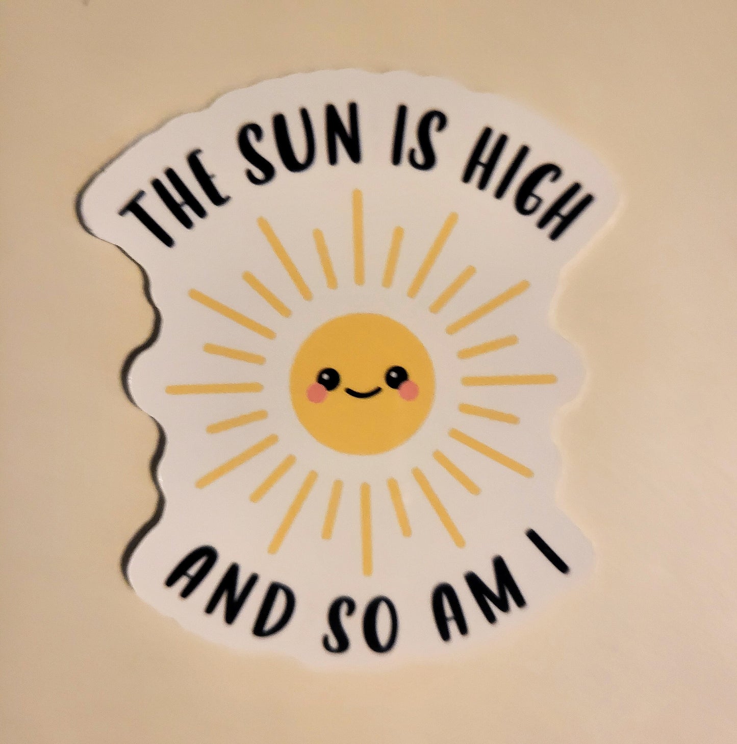 The Sun is High and so am I Sticker - Glossy 2.3" x 2.6"- stickers decal stoned stoner smoke weed 420 happy good vibes positive energy gift