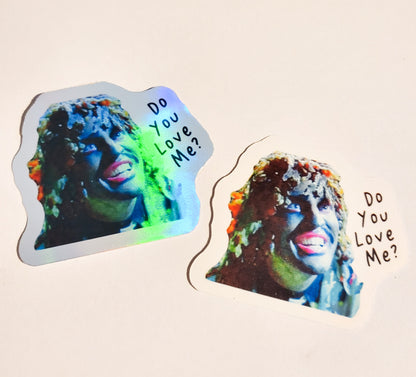 Old Gregg - Do You Love Me? Sticker - Glossy or Holographic - 2.2" x 1.9"