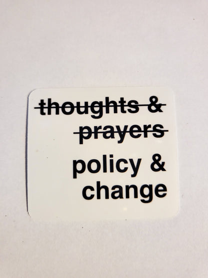 Policy & Change Sticker - Glossy or Holographic - 2.2" x 1.9"