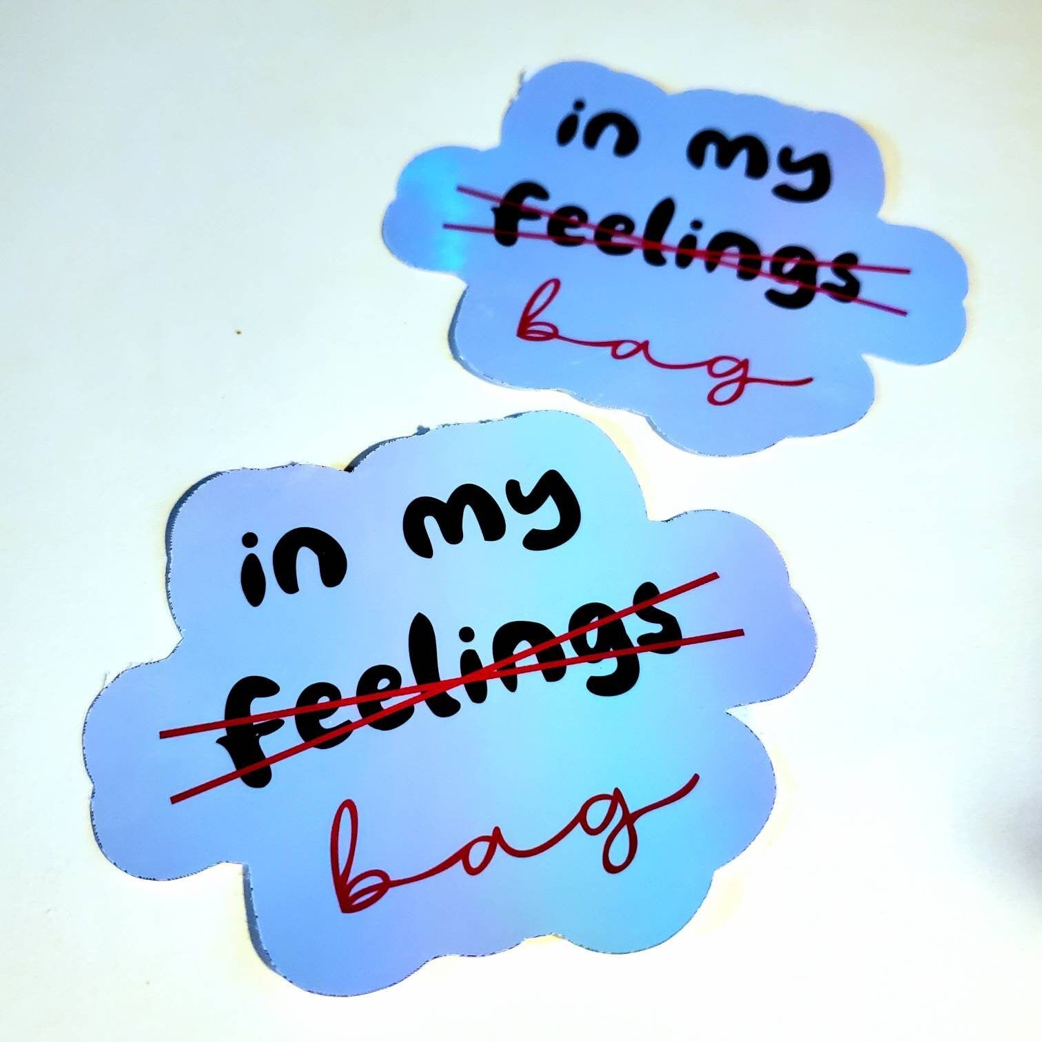 In My Feelings / Bag Holographic Sticker - vinyl decal waterproof