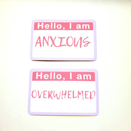 Hello, I am: Anxious / Overwhelmed - vinyl waterproof sticker decal anxiety sensory overload identification