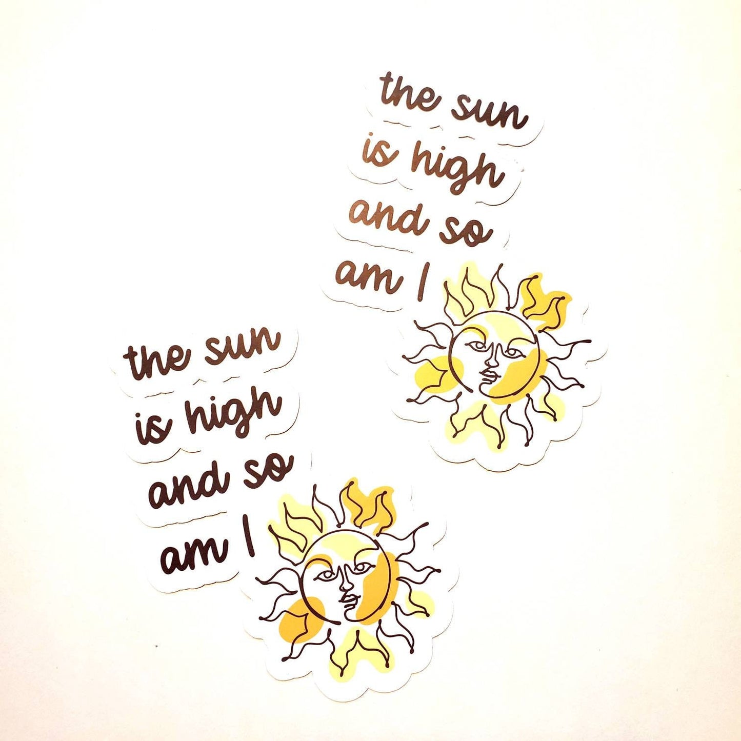 The Sun is High and So Am I / vinyl waterproof sticker decal holographic