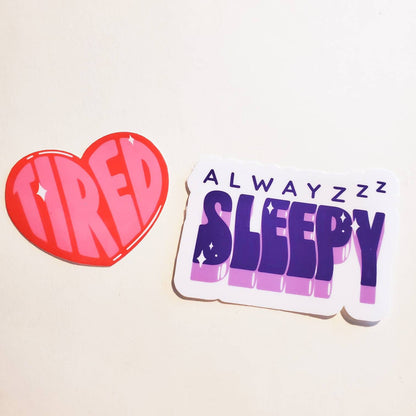 Tired / Always Sleepy Waterproof Stickers Single or 2 Pack - journal planner water bottle laptop skate heart cute lazy sleep