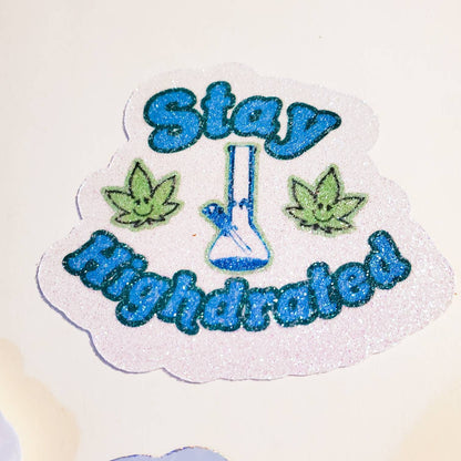 Stay Highdrated - Waterproof Sticker - Holographic, Sparkle, or Glitter Finish - bong stoner weed smile hydrate water bottle stay hydrated