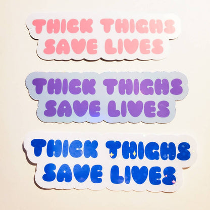 Thick Thighs Save Lives Sticker / holographic sparkles glossy / pink lavender blue / 3.8" x 1.2" / stickers decal journal planner laptop