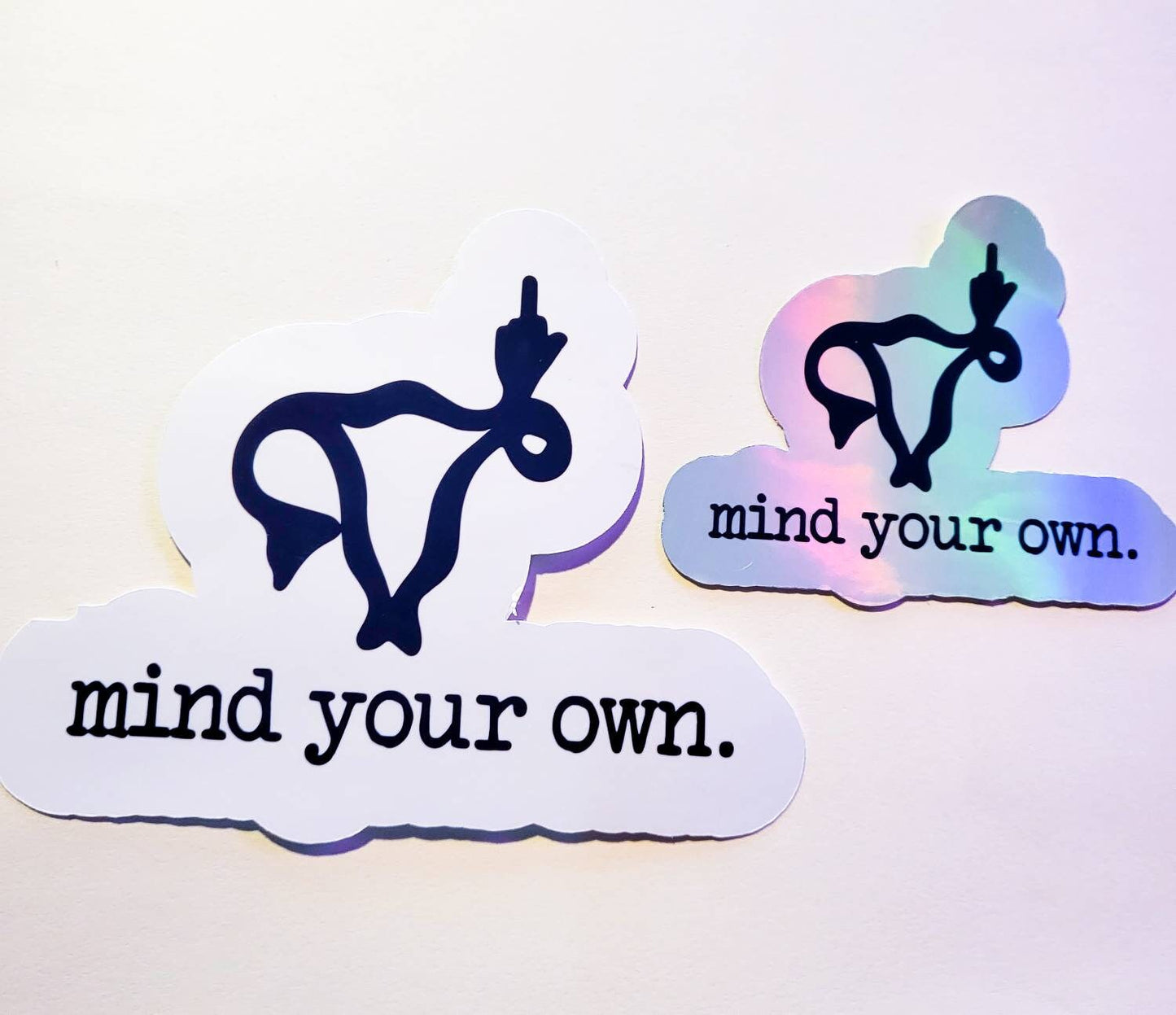 Mind Your Own Uterus - Holographic or Glossy Stickers - Small, Medium, or Large - feminist roe v wade pro-choice protest bans off sticker