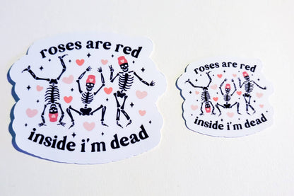 Roses are Red - Inside I'm Dead - Holographic or glossy Stickers - Small or Large - skeletons spooky season valentine hearts poem sticker