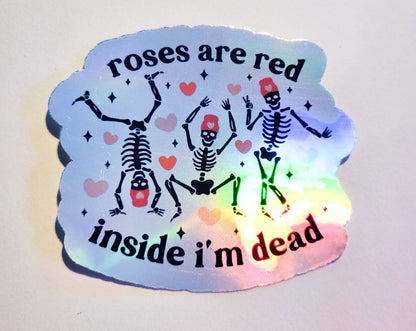 Roses are Red - Inside I'm Dead - Holographic or glossy Stickers - Small or Large - skeletons spooky season valentine hearts poem sticker