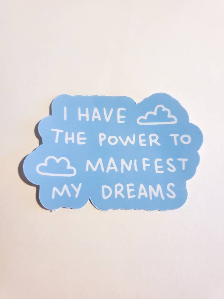 Manifest Your Dreams / glossy sticker / 3.3" x 2.3"