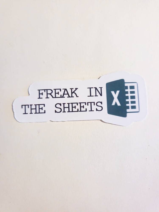 Freak in the Sheets - glossy sticker - 3.5" x 1.5" - excel spreadsheet nerd math accounting accountant data computer