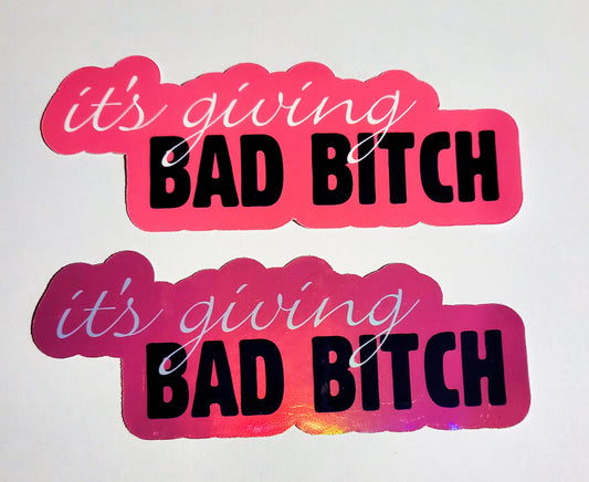 It's Giving Bad Bitch Sticker - glossy or holographic - small or large - its giving pink black lyrics love island uk whitney latto quote