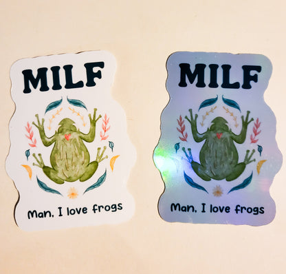 MILF Man, I Love Frogs Sticker - Glossy or Holographic - 2.3" x 3" - cute funny humor mom gift decal hydroflask laptop frog mothers day