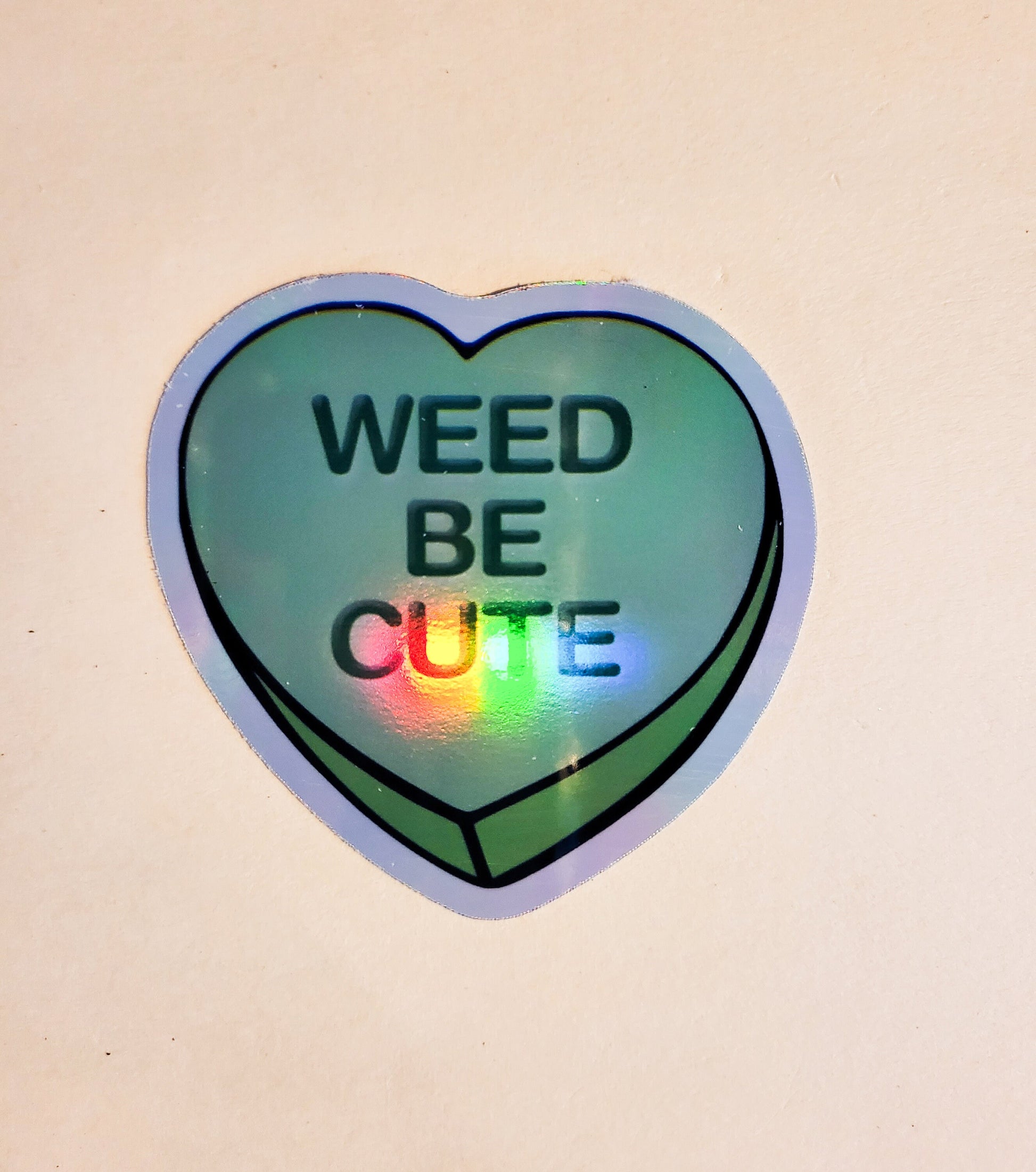 Weed Be Cute Convo Heart Sticker - Glossy or Holographic - 2.2" - conversation hearts candy valentine valentines day decal stoner 420