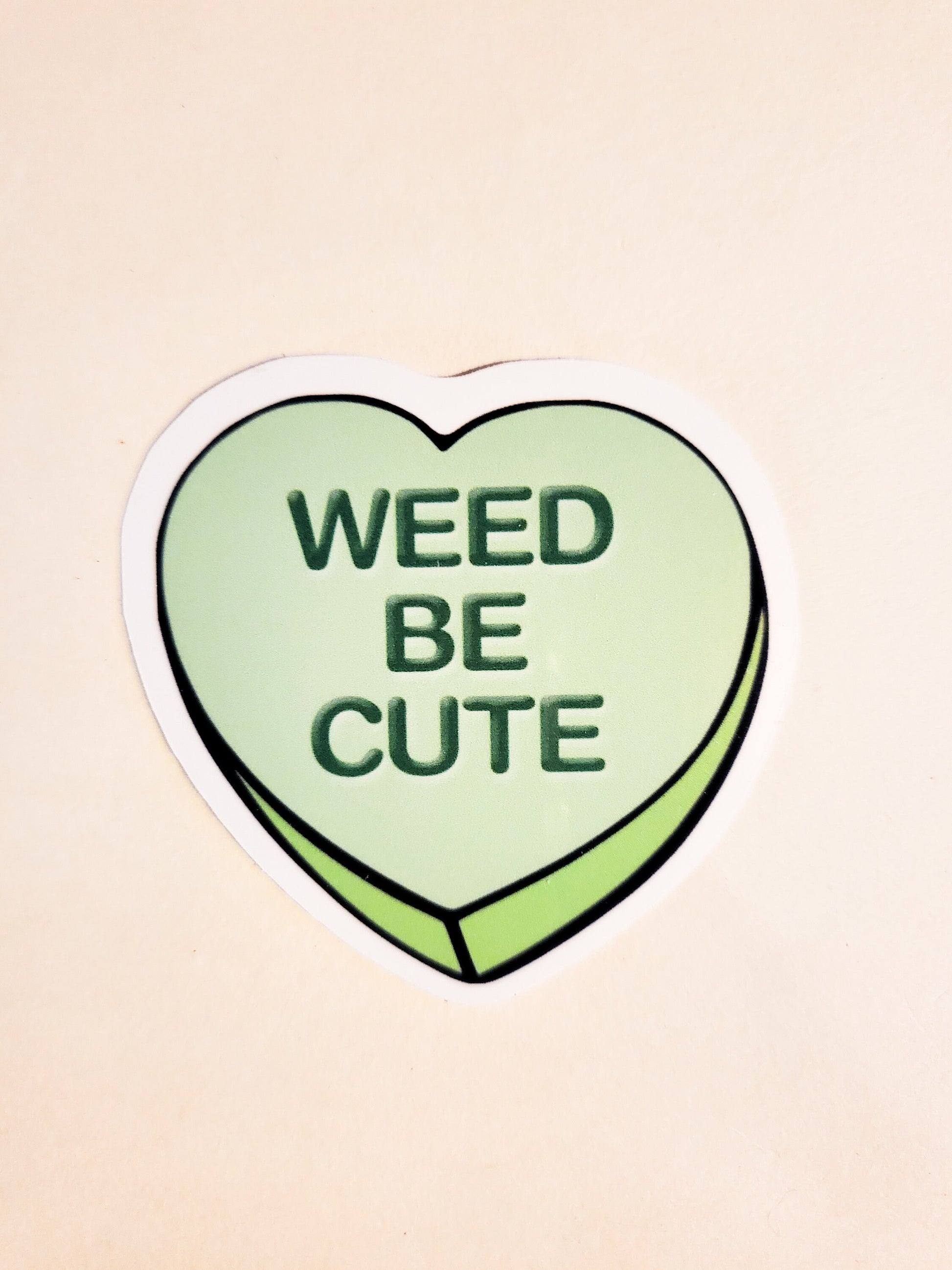 Weed Be Cute Convo Heart Sticker - Glossy or Holographic - 2.2" - conversation hearts candy valentine valentines day decal stoner 420