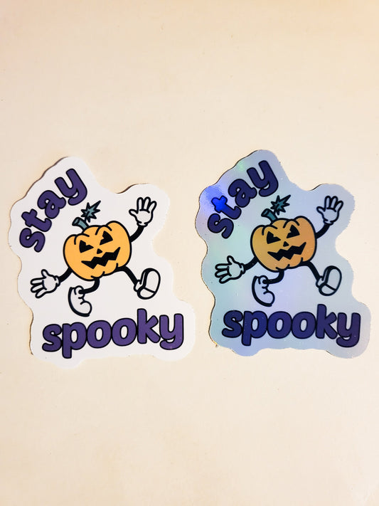 Stay Spooky Sticker - Glossy or Holographic - 2.3" x 3" - jackolantern pumpkin halloween spoopy season holiday creepy