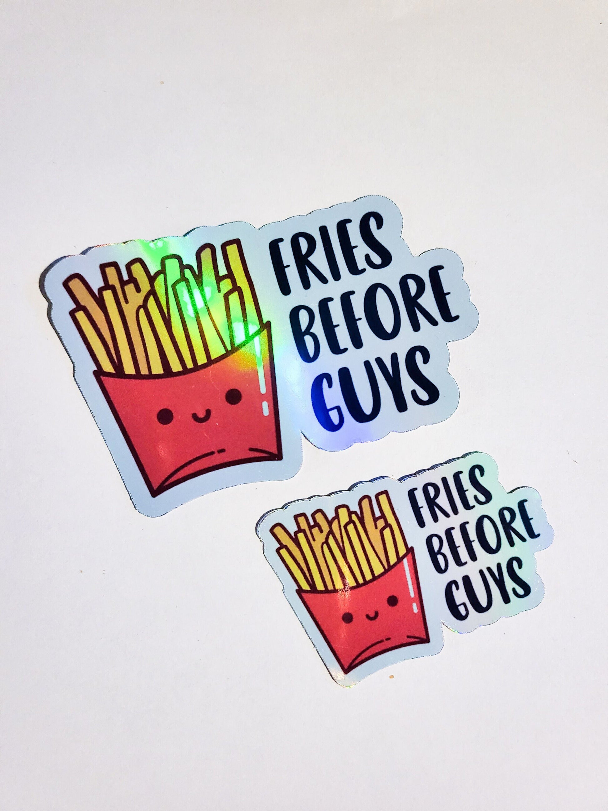 Fries Before Guys - holographic sticker - small or large - cute kawaii face food french fries journal planner water bottle laptop gift