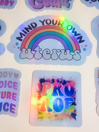 Pro-Choice Sticker Set - Pack of 10 Holographic Stickers - pro roe v wade 1973 abort the court feminist feminism womens rights mind your own