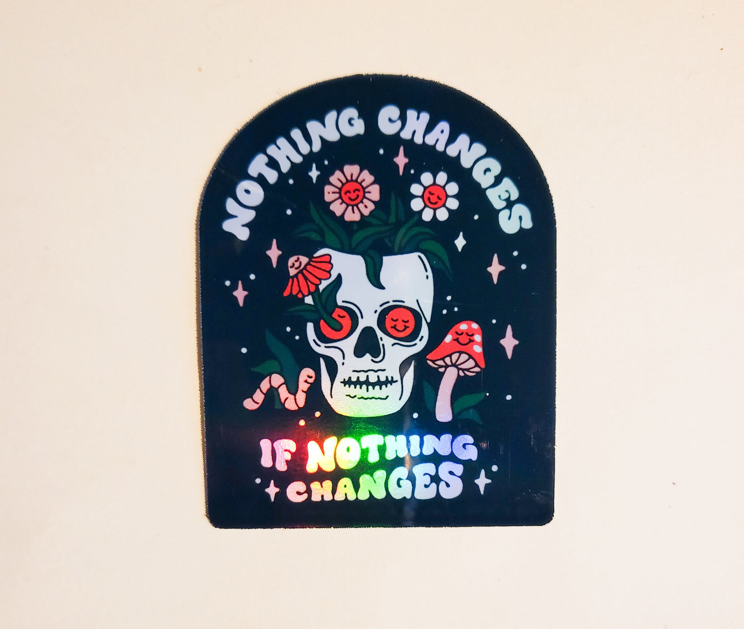 Nothing Changes if Nothing Changes Sticker - Holographic 2.2" x 2.8"- skull black positive vibes energy affirmation planner journal laptop