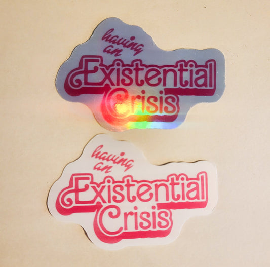 Having and Existential Crisis Sticker -Glossy or Holographic 2.3" x 1.7"- stickers decal barbie barb font pink mental health anxiety laptop