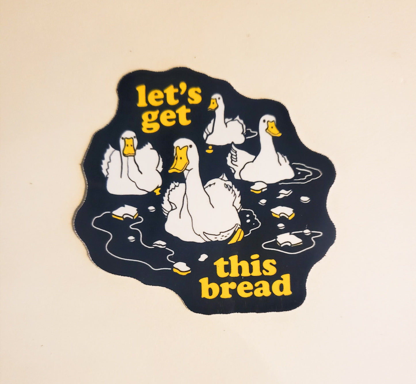 Let's Get This Bread Sticker - Glossy 2.3" x 2.2" - stickers decal ducks funny humor cute black money cash laptop water bottle hydroflask