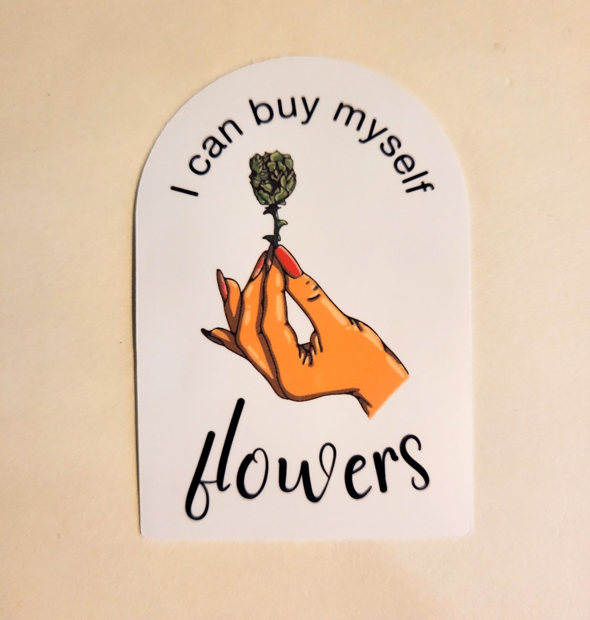 I Can Buy Myself Flowers Sticker - Glossy 2.1" x 3"- stickers decal blunt 420 weed stoner high cannabis nug nugs flower miley cyrus lyrics