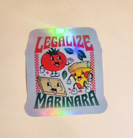 Legalize Marinara - Holographic 2.7" x 2.4"- stickers decal cute funny humor food weed marijuana 420 pizza gift laptop water bottle planner