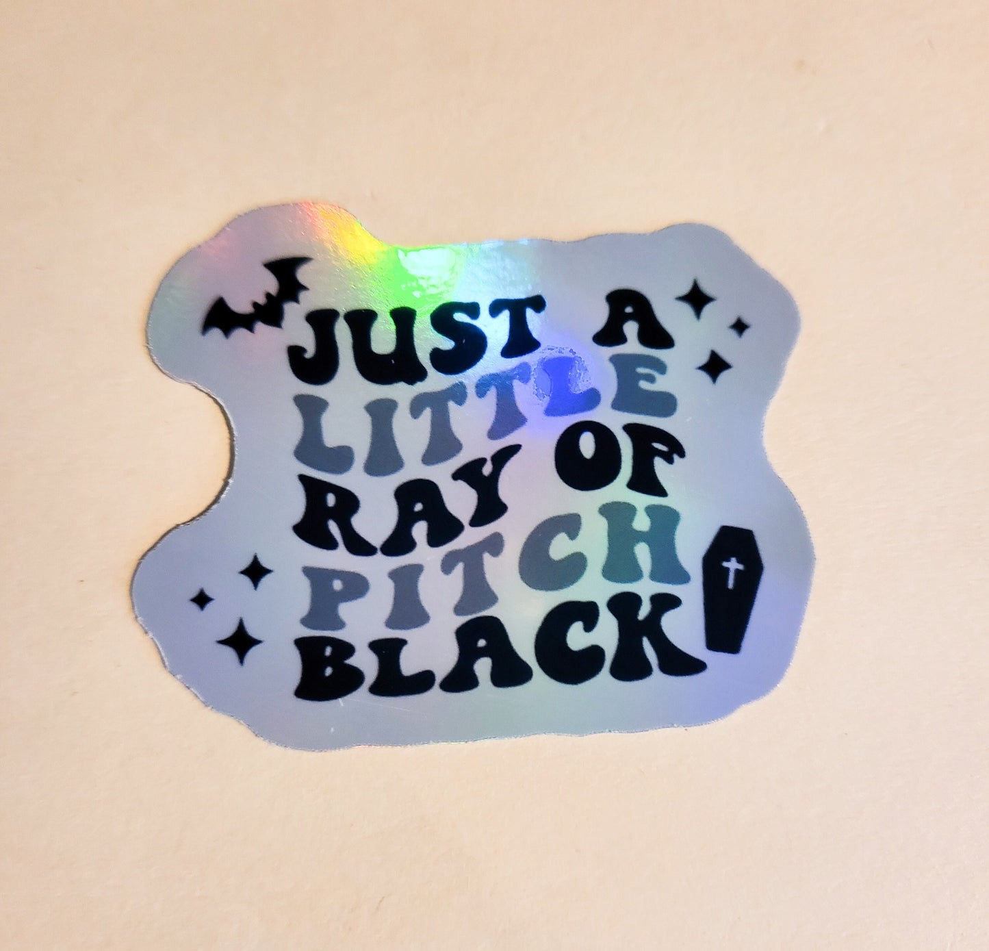 Just a Little Ray of Pitch Black Sticker - Holographic 2.3" x 1.9"- stickers decal halloween spooky season spoopy bats goth gift laptop