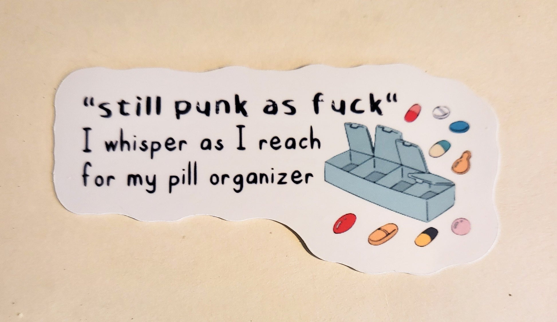 Still Punk as Fuck Sticker - Glossy 3.3"x1.6"- stickers decal pill organizer meds pills medicine gift laptop water bottle hydroflask planner