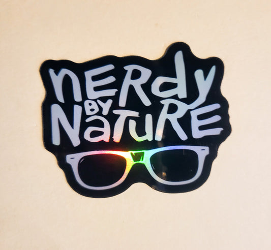 Nerdy By Nature Sticker - Holographic 2.2" x 1.8"- stickers decal nerd dork geek glasses gift laptop planner bottle hydroflask