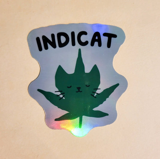 Indicat Sticker - Holographic 2.3" x 2.6"- stickers decal indica cat weed pot leaf 420 cannabis marijuana stoner pothead high smoke gift