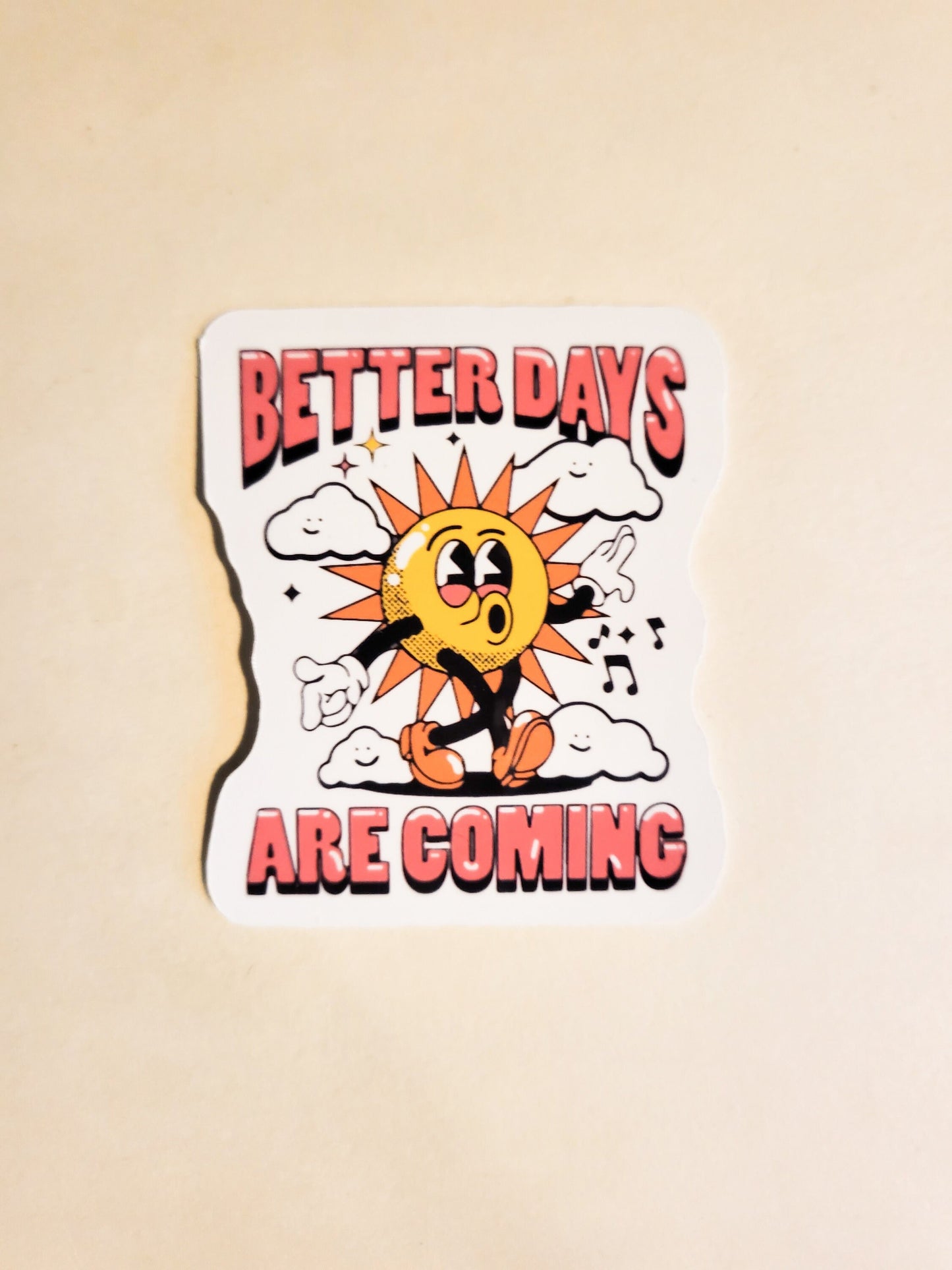 Better Days are Coming Sticker - Glossy 2.2" x 2.6" - stickers decal sun sunshine cute retro vintage positive energy good vibes affirmation