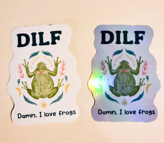 DILF Damn, I Love Frogs Sticker - Glossy or Holographic - 2.3" x 3" - cute funny humor dad gift decal hydroflask laptop frog