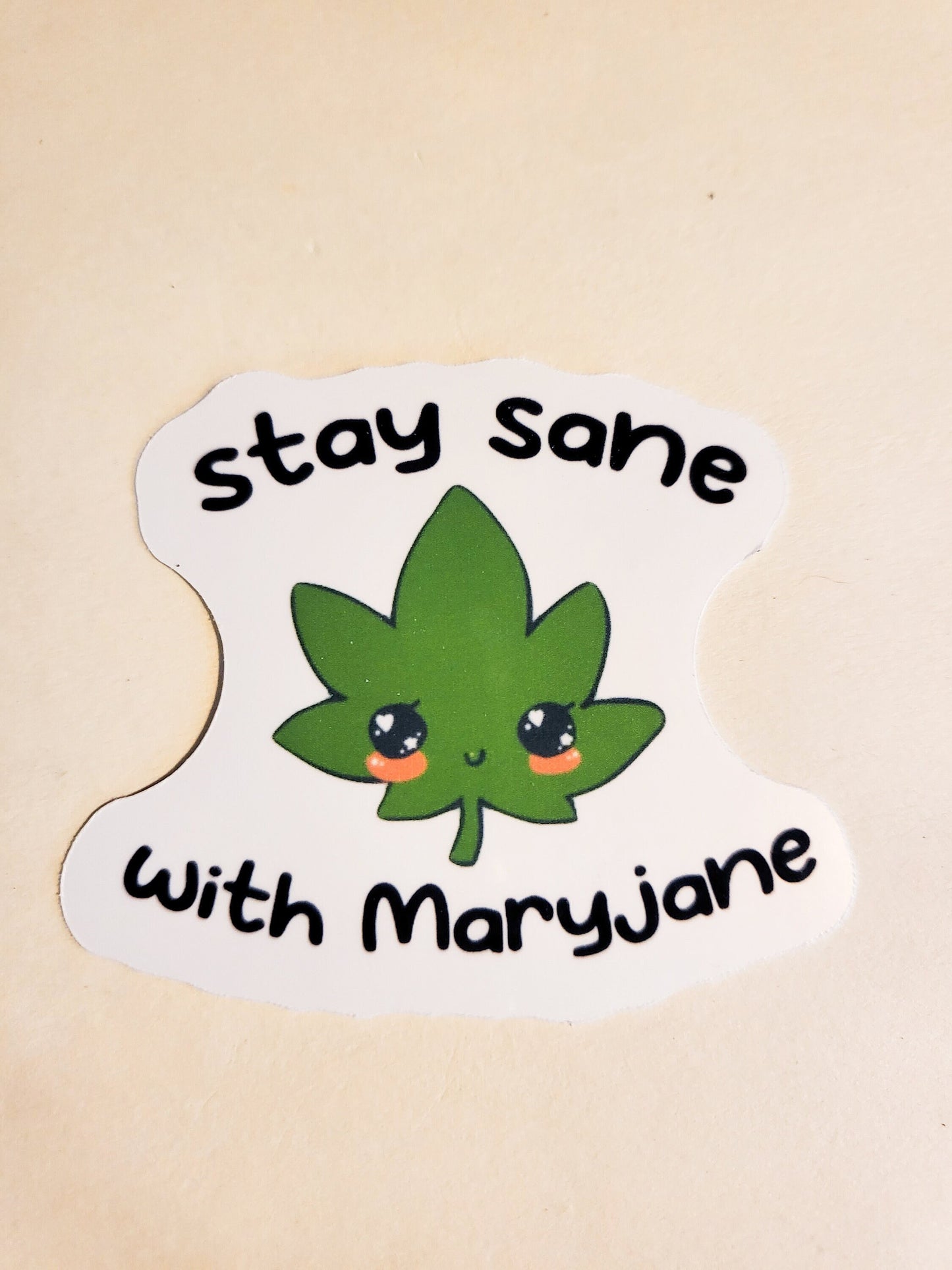 Stay Sane with Maryjane Sticker - Glossy 2.2" x 2.6" - weed 420 cannabis stoner smoke decal stickers cute pot leaf medical marijuana