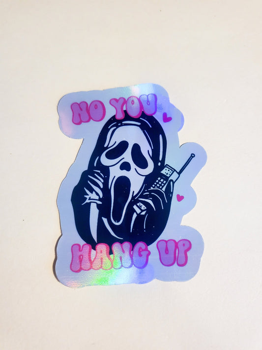 No You Hang Up Sticker v2 - 2.2" x 3" - holographic - ghostface scream phone cute pink slasher movie horror scary halloween spooky season