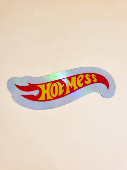 Hot Mess Sticker - Glossy or Holographic - 3.3" x 1.3" - stickers decal funny humor hot wheels flames flame