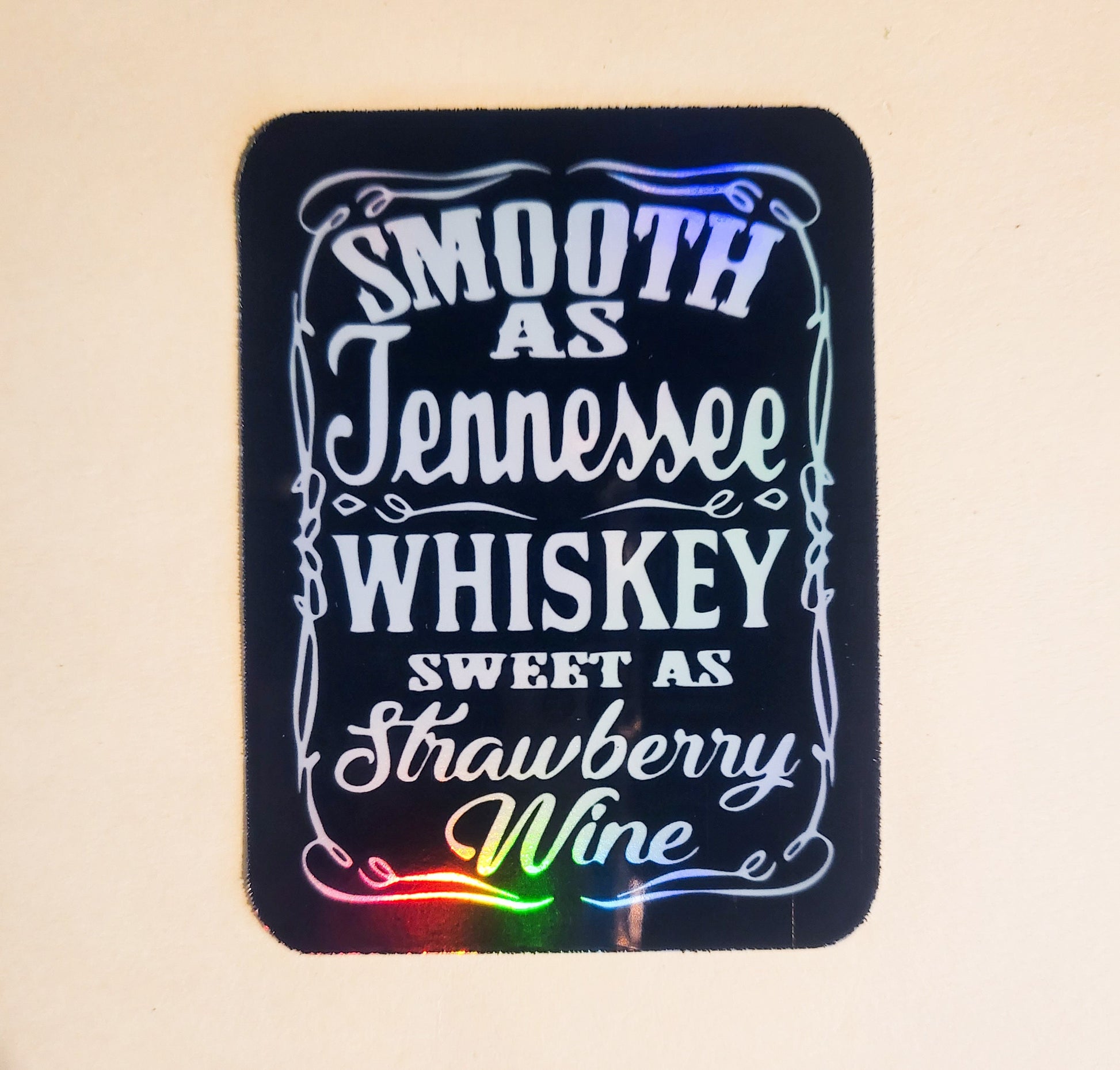 Tennessee Whiskey Strawberry Wine Sticker - Holographic 2.2" x 2.9"- stickers decal sweet smooth lyrics chris stapleton country music jack