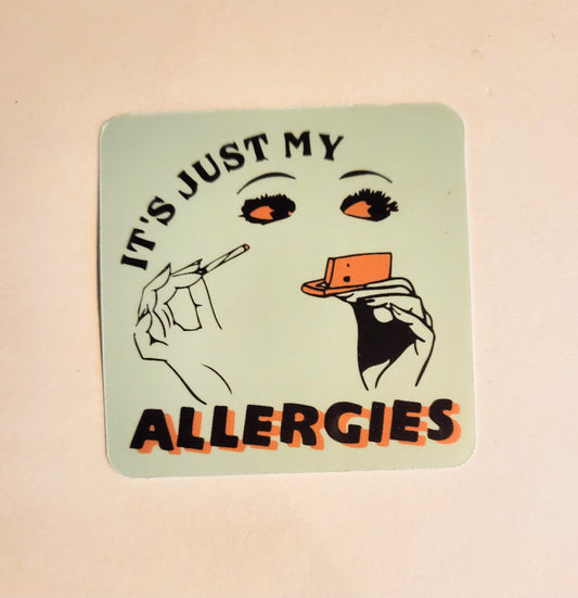 It's Just My Allergies Sticker - Glossy 2.2" - stickers decal 420 weed stoner high cannabis smoke gift red eyes pothead pot marijuana stoned