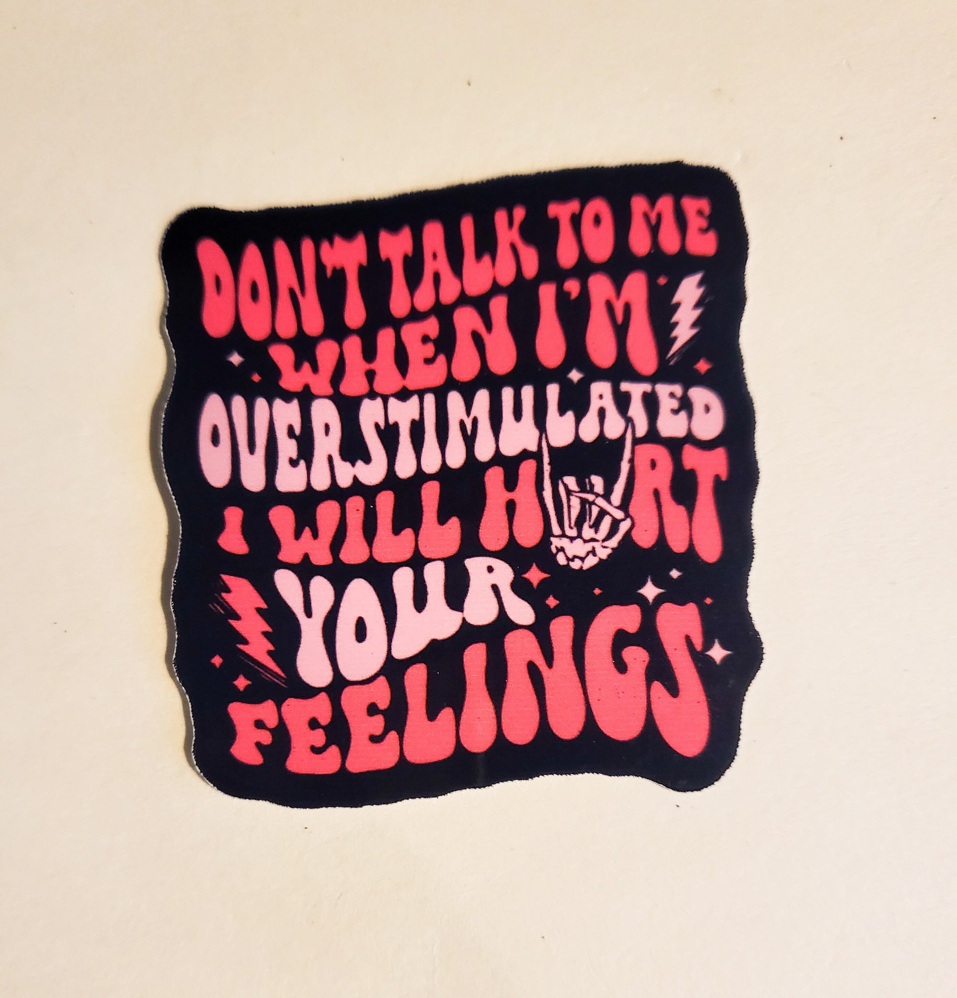 Overstimulated Sticker -Glossy 2.1" x 2.3"- stickers decal don't talk to me when i'm over-stimulated i will hurt your feelings skeleton adhd