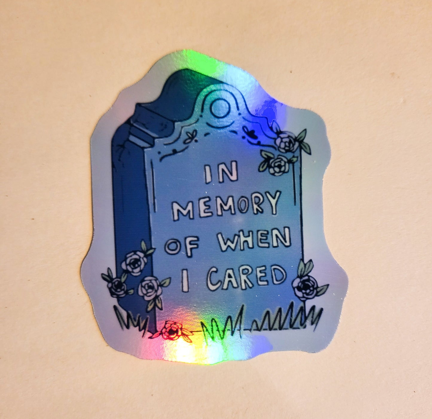 In Memory of When I Cared -Holographic 2.3" x 2.7"- stickers decal idgaf idc don't care tombstone rip grave gift laptop water bottle planner