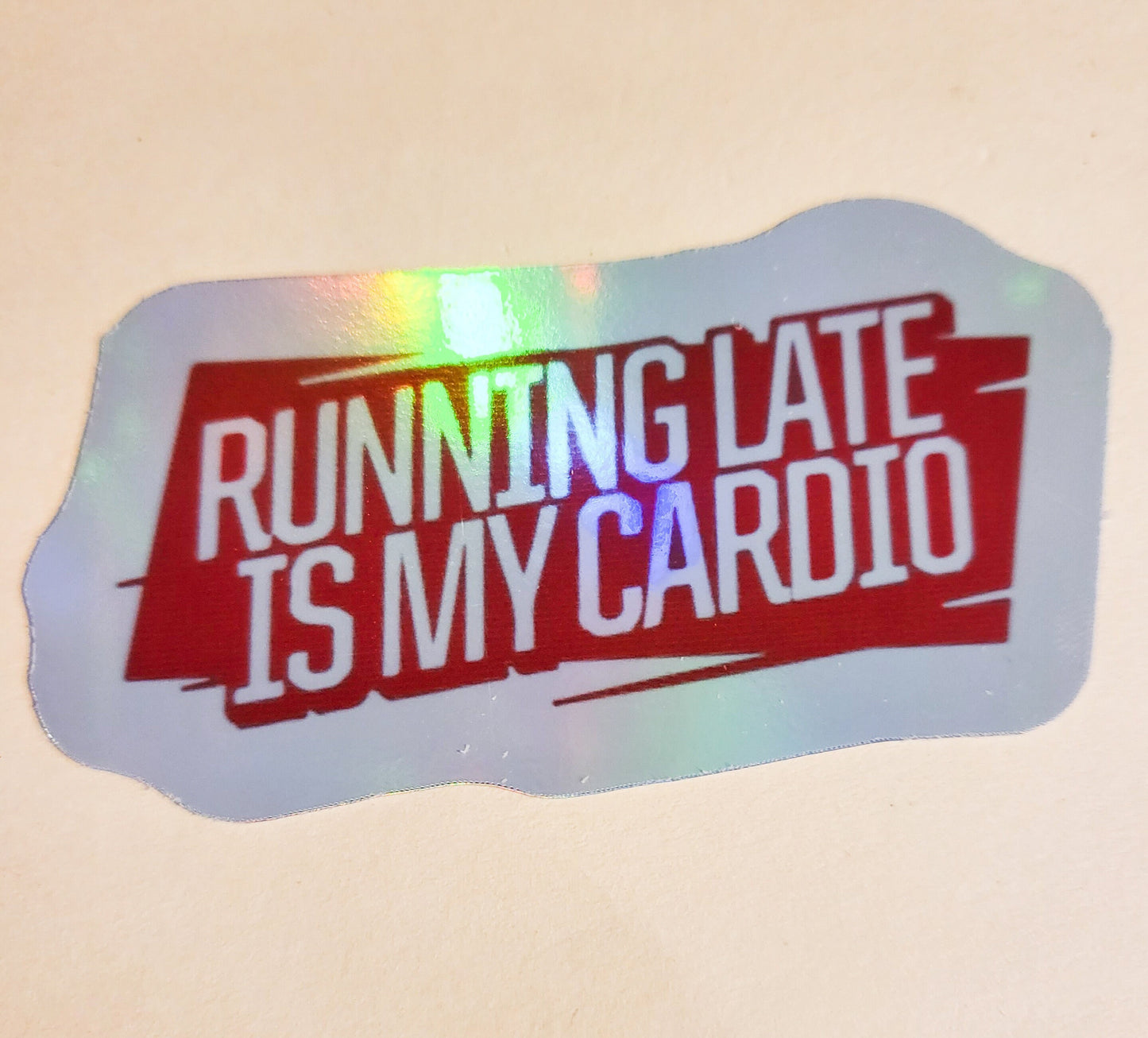 Running Late is My Cardio - Holographic 3.4" x 1.8"- stickers decal exercise workout funny humor gift laptop water bottle hydroflask run