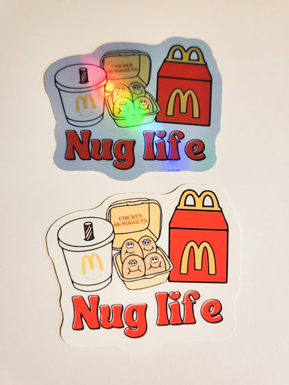 Nug Life Sticker -Glossy or Holographic 2.6" x 2.3"- stickers decal chicken nuggets nugs mcdonalds fast food cute mcnuggets happy meal