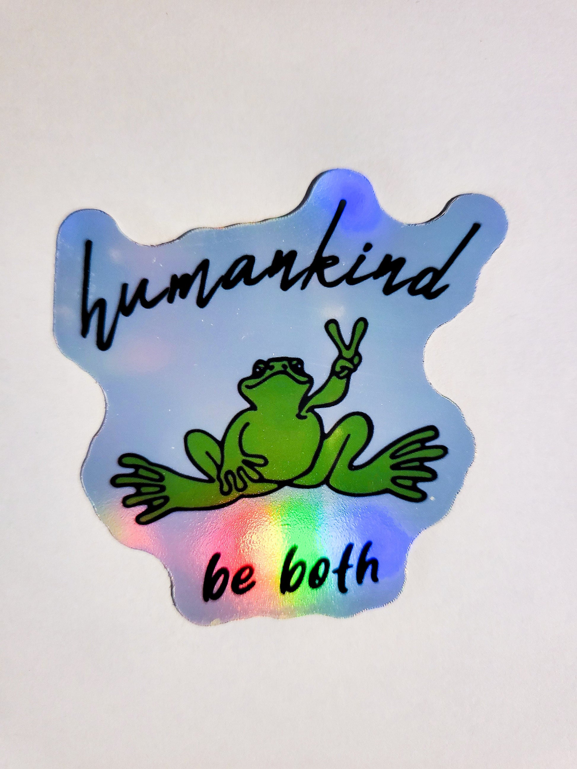 Humankind, Be Both Sticker - Glossy or Holographic - 2.3"- stickers decal positive good vibes peace frogs frog be kind human