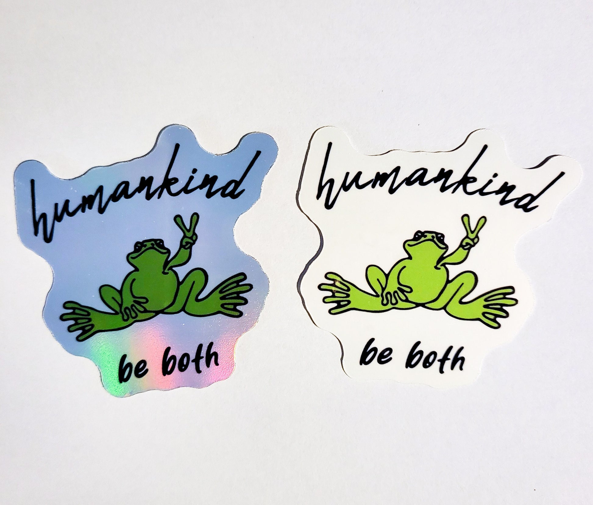 Humankind, Be Both Sticker - Glossy or Holographic - 2.3"- stickers decal positive good vibes peace frogs frog be kind human