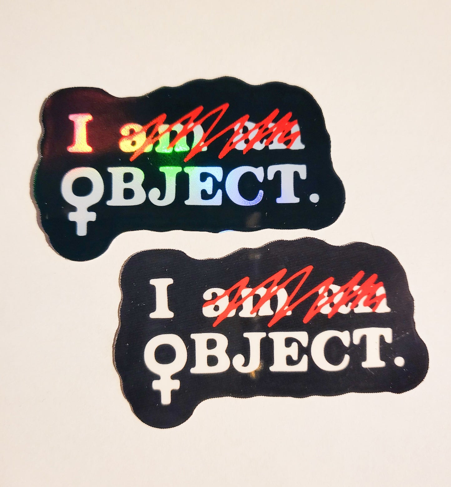 I Object Sticker - Glossy or Holographic - 2.6" x 1.6"- stickers decal feminism activist woman girl power resist pro-choice roe v wade