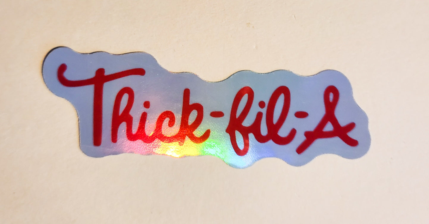 Thick-Fil-A Sticker -Glossy or Holographic 3.4" x 1.3"- stickers decal thicc gift laptop water bottle hydroflask planner