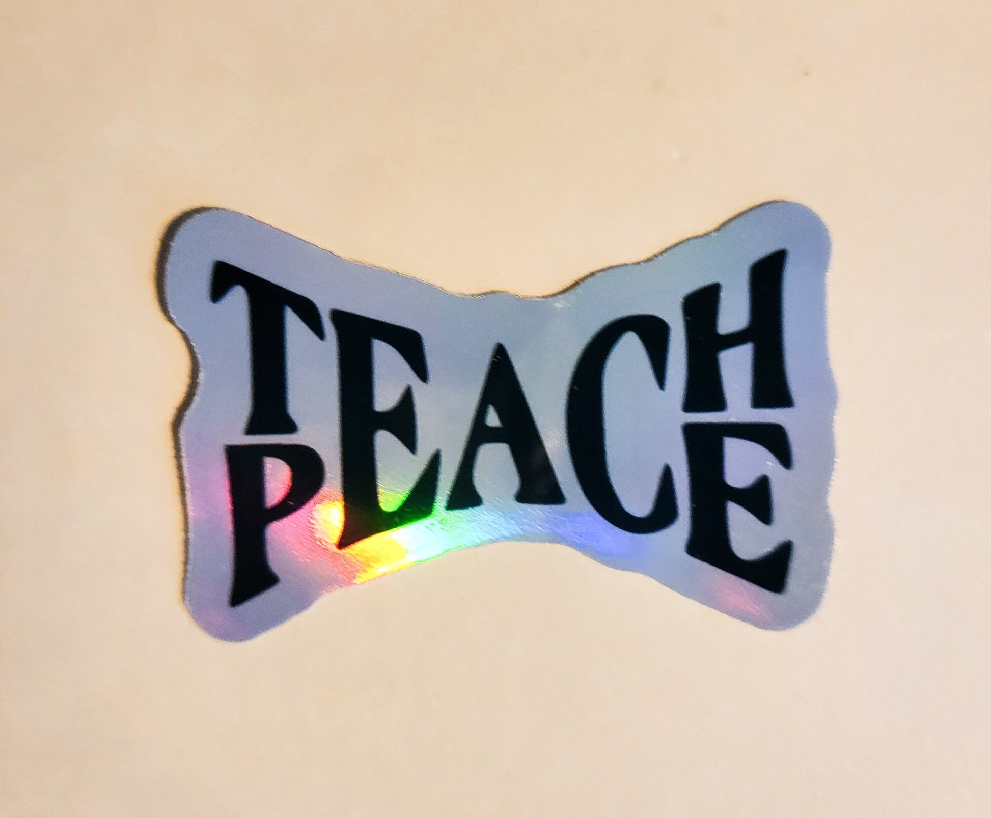 Teach Peace Sticker - Holographic 2.2" x 1.4"- stickers decal good vibes positive energy love teacher gift laptop journal planner bottle