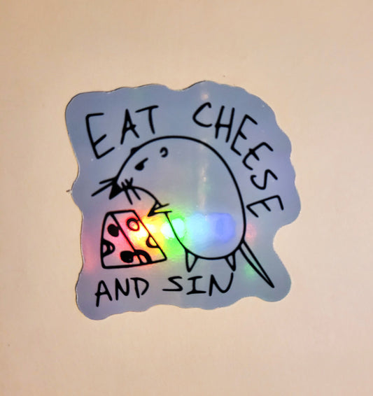 Eat Cheese and Sin Sticker - Holographic 2.2" - stickers decal rat mouse dumpster meme gift laptop planner journal bottle skate