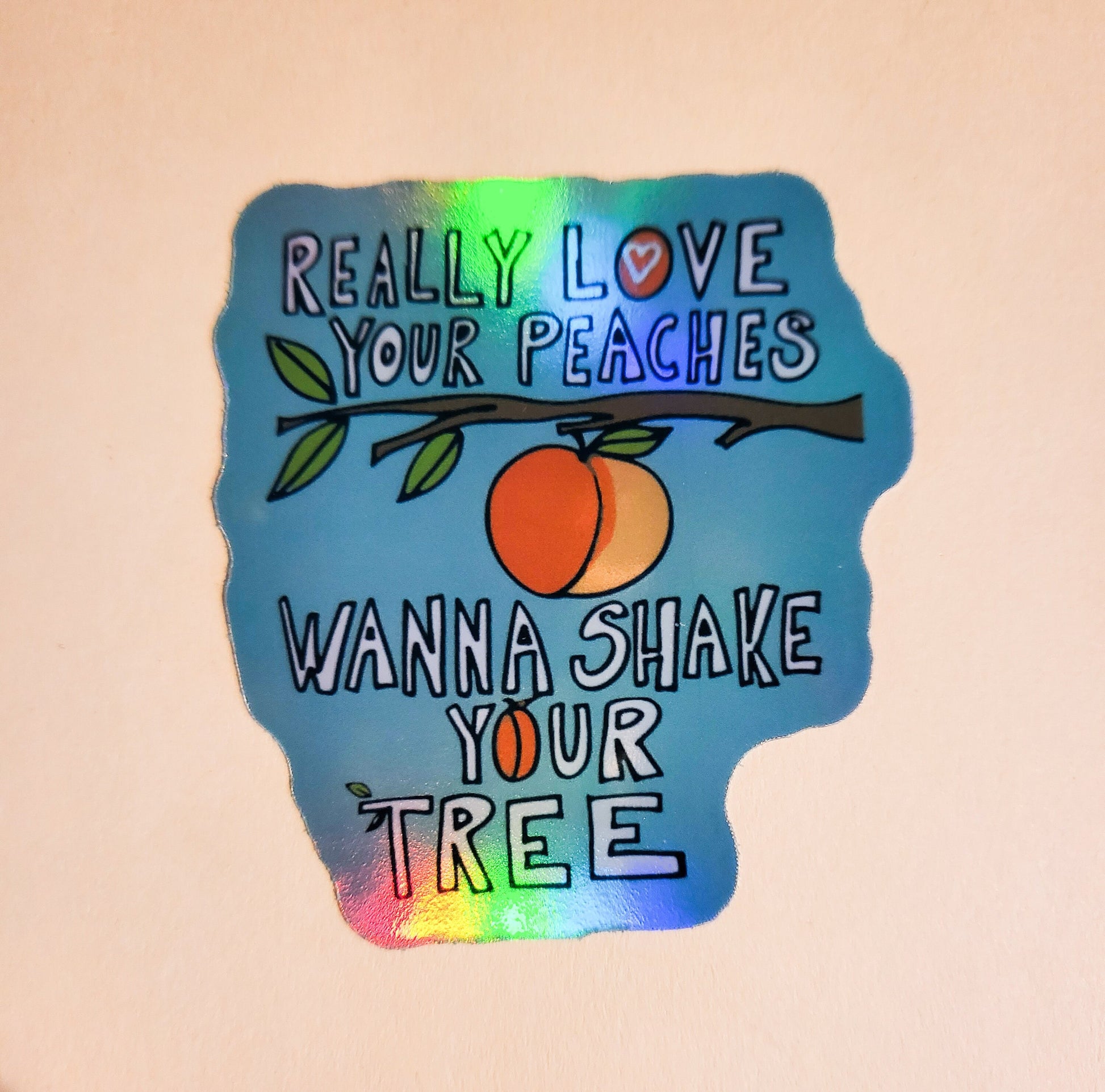 Really Love Your Peaches, Wanna Shake Your Tree - Holographic 2.3" x 2.5" - stickers decal the joker steve miller band music 70s lyrics